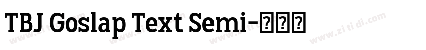 TBJ Goslap Text Semi字体转换 TBJ Goslap Text Semi字体转换
